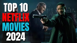 Top 10 Netflix Movies in 2024