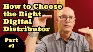 How to Choose the Right Digital Distributor For Your Music (Part 1)