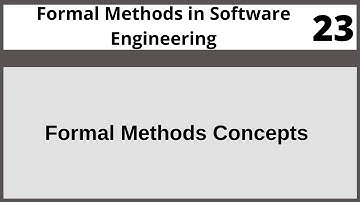Formal Methods Concepts in Software Engineering in Hindi Urdu CSE304 LECTURE 23