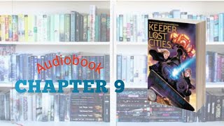 Keeper Of The Lost Cities / Shannon Messenger / Audiobook / Chapter 9 /