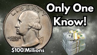 WARNING: Don't Spend These Quarters! They're Worth $100+ Million Each