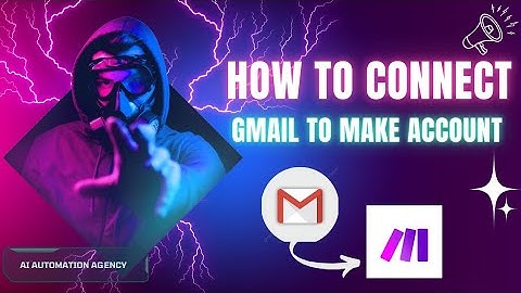 Connect Gmail to Make: Step-by-Step Guide