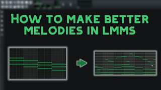 How to Make Better Melodies in LMMS