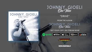 Video thumbnail of "Johnny Gioeli - "Drive" (Official Audio)"