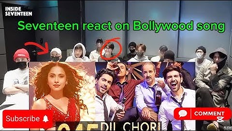 Seventeen react on Bollywood song| Dil chori Sadda song| Kpop idol react on Hindi song|