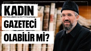 Kadın Gazeteci Olabilir Mi? L İhsan Şenocak