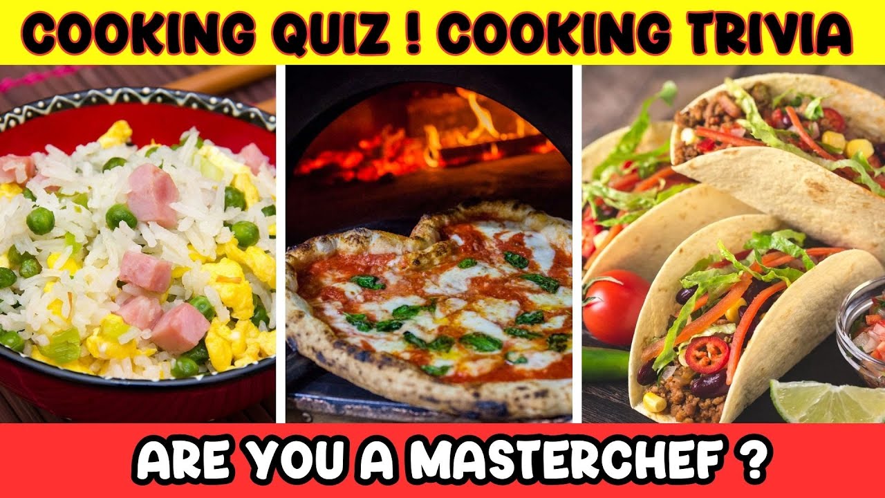 Culinary Quiz Cooking Trivia 50 questions and answers Are You a
