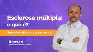 Esclerose Múltipla: entenda tudo sobre essa doença. Esclerose Múltipla: entenda tudo sobre essa doença.