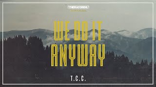 T C C - We Do It Anyway Alternative Mix