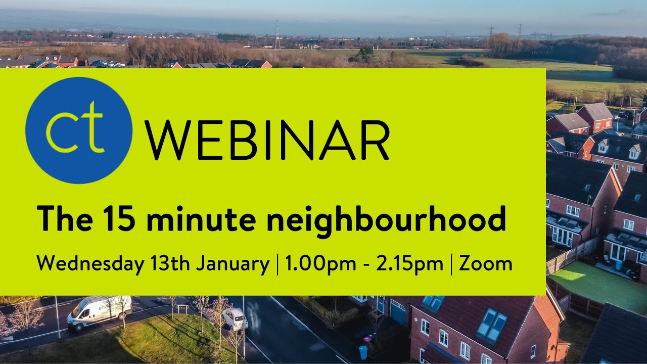 CT Webinar: The 15 minute neighbourhood - YouTube