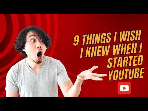9 Things I Wish I Knew When I Started YouTube