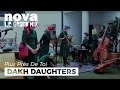 Dakh Daughters - Cactus | Live Plus Près de Toi