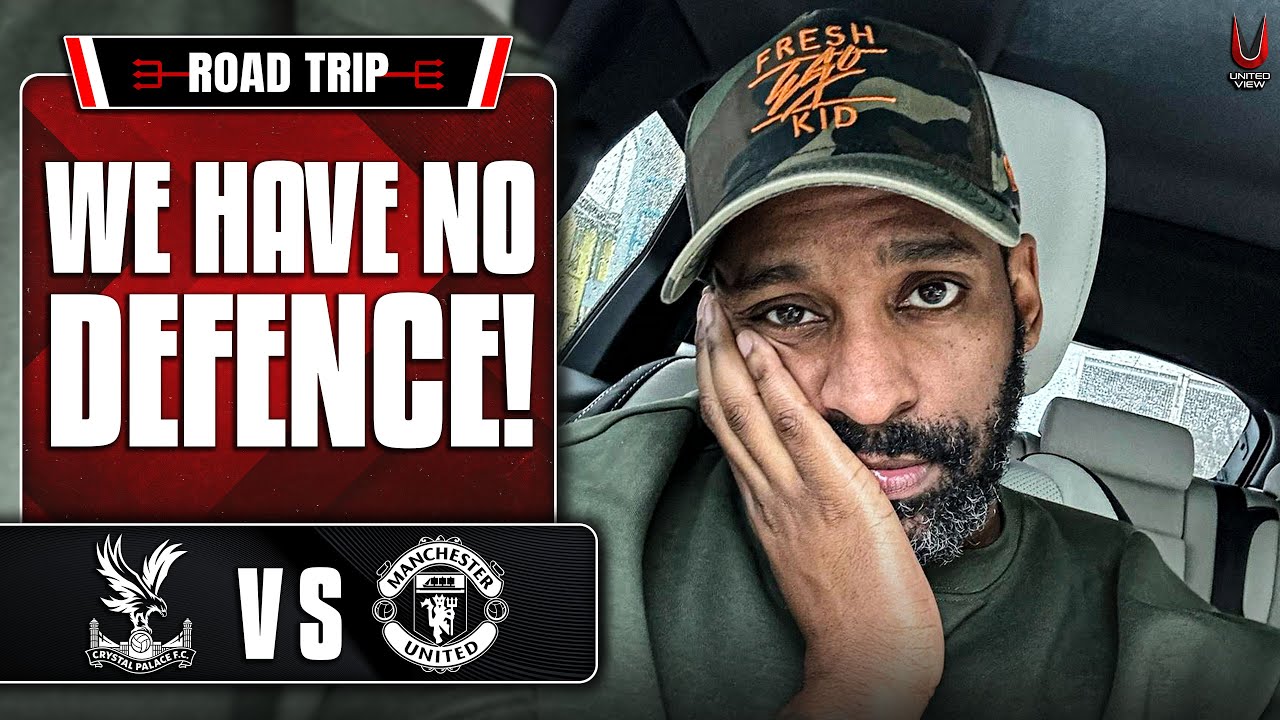 Please Don't Get EMBARRASSED! 😫 | Crystal Palace vs Man United | Road Trip