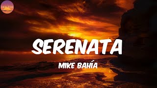 Serenata - Mike Bahía (Letra/Lyrics)