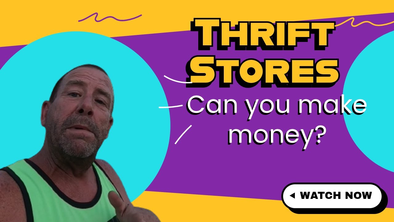 How to make money at thrift stores YouTube