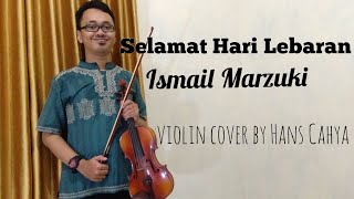 Idul Fitri (Selamat Hari Lebaran) Ismail Marzuki || Violin cover by Hans Cahya