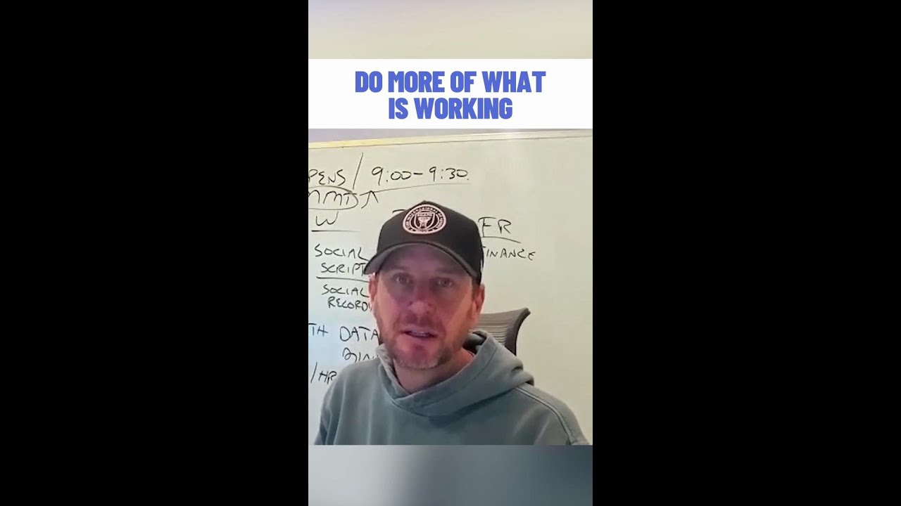 Do More Of What Is Working