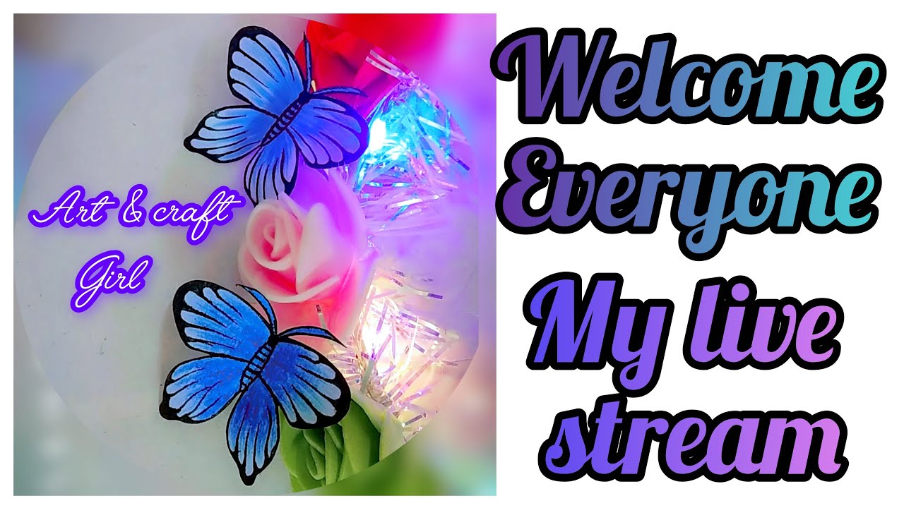 Crafter Girl is live ❤🙏 Welcome everyone my new live  ✨👍comment your name everyone 💬🌸 #craftergirl