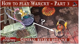 HOW TO PLAY WARCRY - PART 3 GENERAL RULES & DISTANCE  - Warhammer Warcry Rules - Catacombs Dungeon