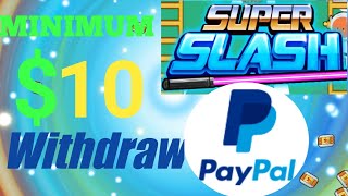 EARN FREE 10$ GAME IN SUPER SLASH! Paypal cash / Jodie's Vlog screenshot 1