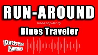 Video thumbnail of "Blues Traveler - Run-Around (Karaoke Version)"