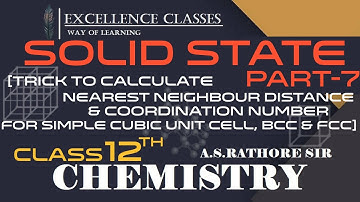 SOLID STATE [PART-7] Nearest neighbour distance & Coordination number for Simple cubic, BCC & FCC