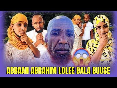 Ee Balan Buute Abbaan Abrahim Lolee Balaa Buuse August 4 2025
