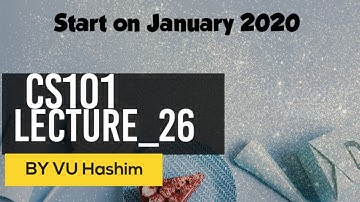 CS101 - Introduction to Computing Lecture 26 about Array with parcticle |vu hashim