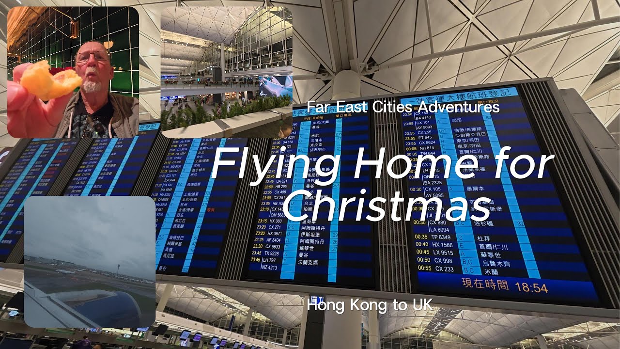 Hong Kong to UK  Flying Home for Christmas