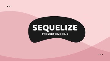Sequelize - Proyecto NodeJS | JL