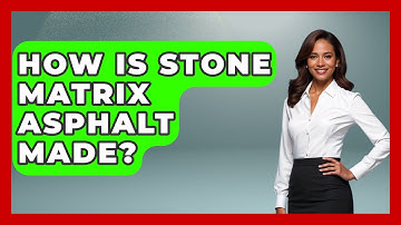 How Is Stone Matrix Asphalt Made? - Civil Engineering Explained