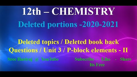 Deleted topics/Deleted book back Questions/Unit 3 / P-block elements - II/ TN-12th Chemistry / 20-21