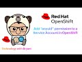 Add a SCC permission like "anyuid" to a Service Account in Red Hat OpenShift