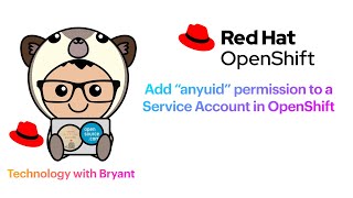 Add a SCC permission like "anyuid" to a Service Account in Red Hat OpenShift