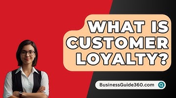 What Is Customer Loyalty? - BusinessGuide360.com