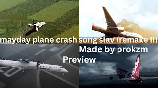 Mayday plane crash song slav (remake II) preview