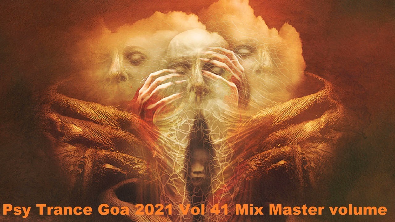 Psy Trance Goa 2021 Vol 41 Mix Master volume