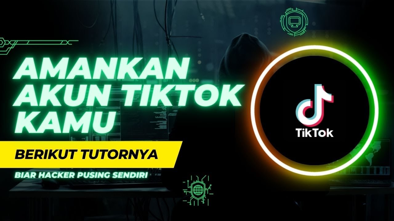 Mengamankan akun TikTok dari peretasan