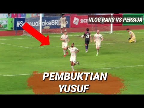 PEMBUKTIAN YUSUF DI LAGA RANS VS PERSIJA LIGA 1 VLOG