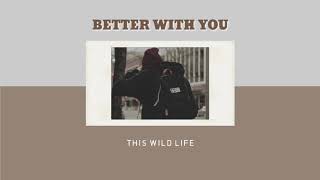 This Wild Life - Better With You [Lyrics/แปลเพลง]