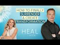 Dr joe dispenza  how to finally surrender  create transformation heal with kelly