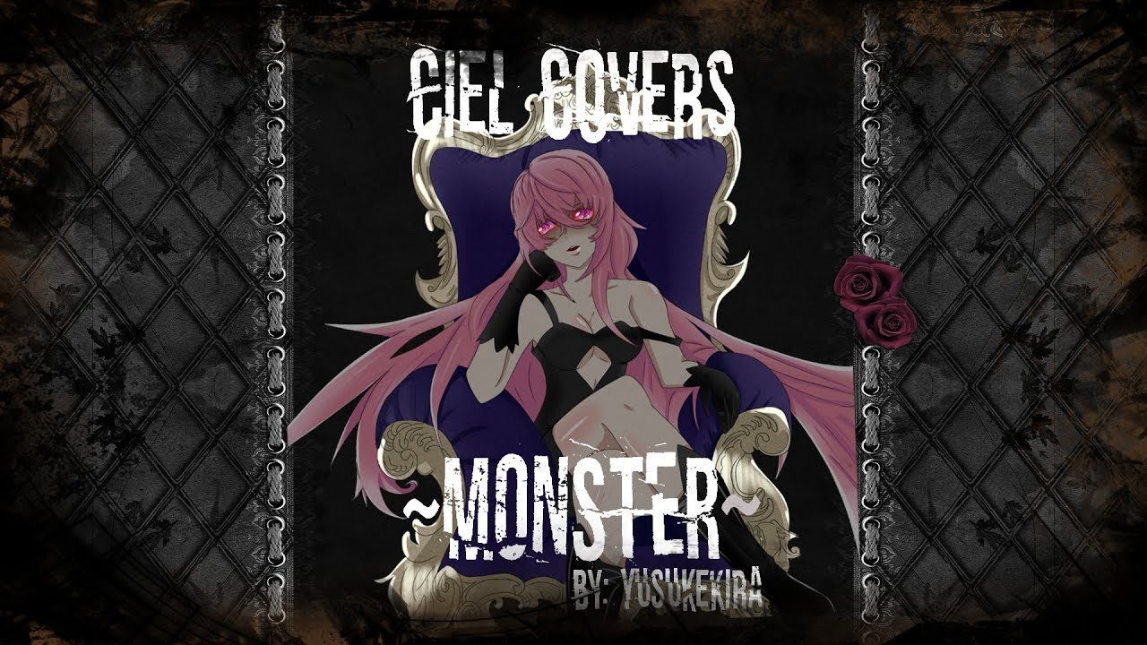 cielito *HAPPY HALLOWEEN!* CIEL COVERS: MONSTER BY YUSUKEKIRA
