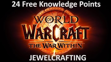 How To Get 24 Free Knowledge Points In Jewelcrafting! (The War Within)