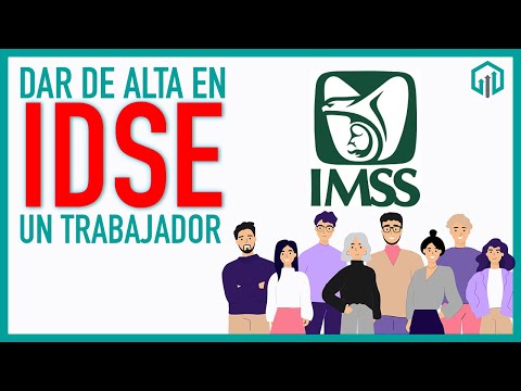 Cómo dar de Alta en el IDSE IMSS un empleado 2021 | Seguro Social