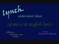 lynch. ~ Ambivalent Ideal (japanese &amp; english lyrics)