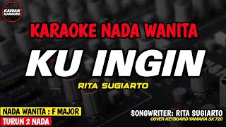 KU INGIN - Karaoke New Version (RITA SUGIARTO)