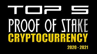 Top 5 Proof Of Stake Cryptocurrencies 2020 2021 Youtube