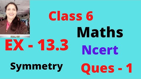 (Ques 1)  Ex 13.3- Ch 13 - Symmetry - Class 6 Maths l Ncert l Cbse l # Class 6 maths