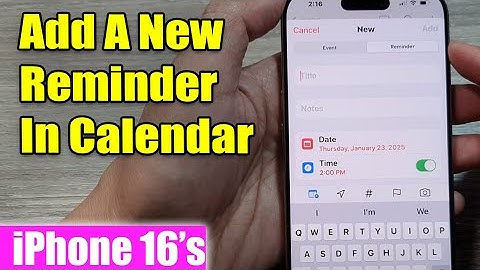 iPhone 16/16 Pro Max: How to Add A New Reminder In Calendar