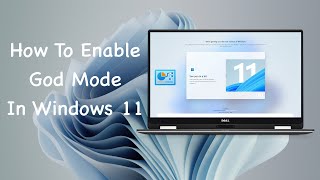 How To Enable God Mode in Windows 11